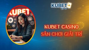 KUBET CASINO