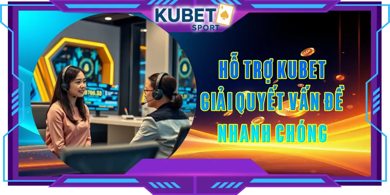 Hỗ trợ KUBET