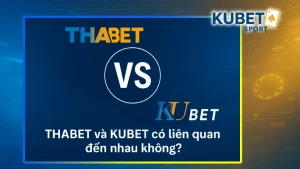 THABET và KUBET