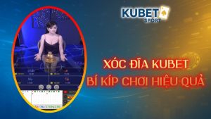 xóc đĩa kubet